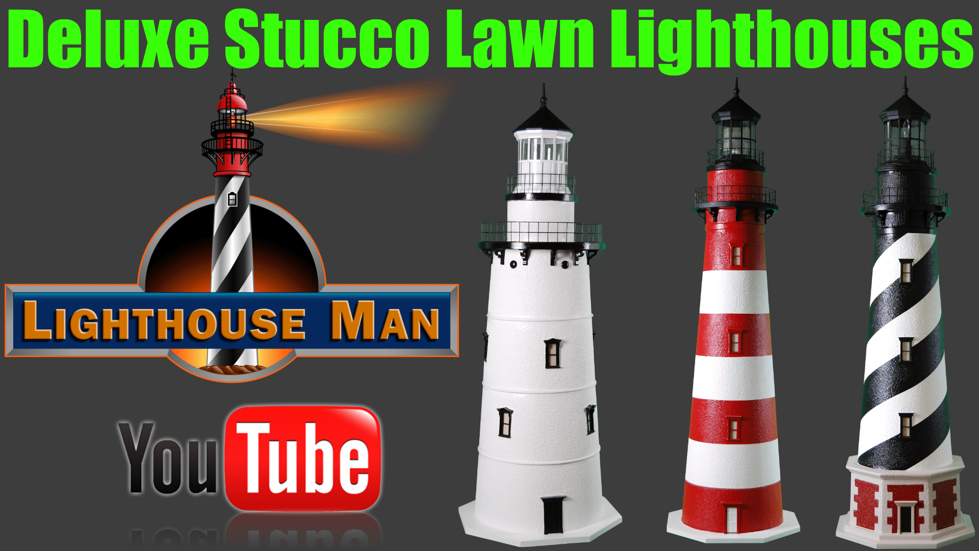 You Tube Video Intro for Deluxe Stucco Lighthouses