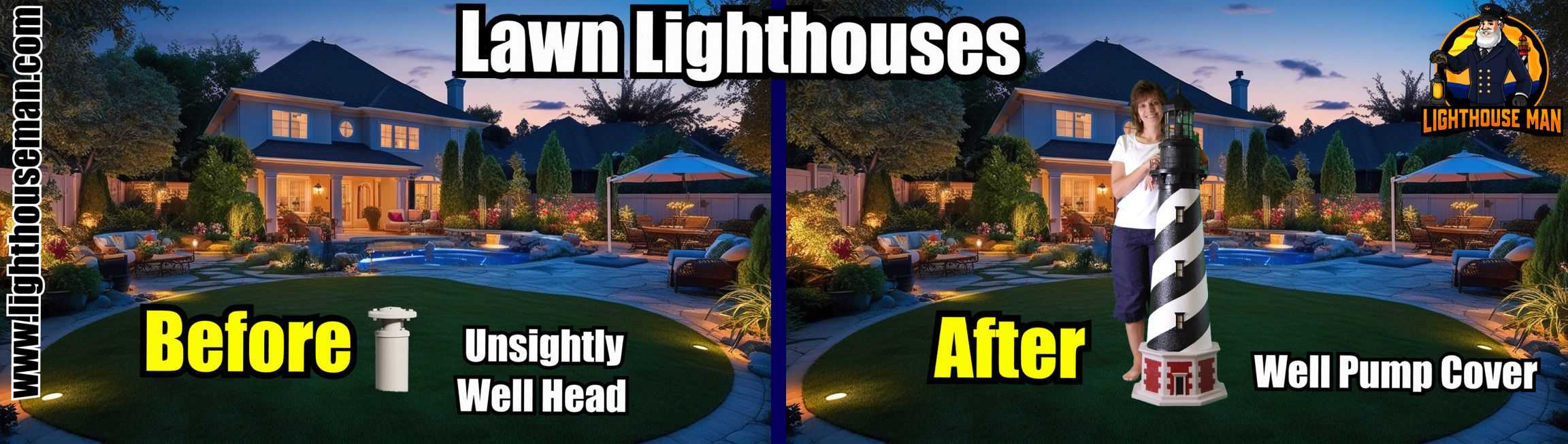 Before and After Yard Lighthouse Well Pump Covers